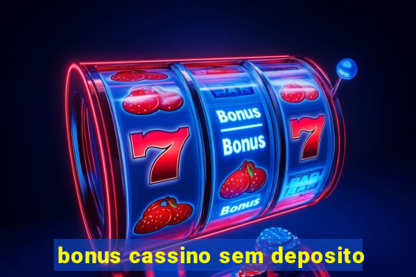 bonus cassino sem deposito